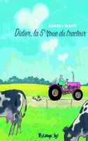 Didier, la cinquieme roue du tracteur