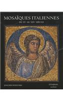 Mosaiques Italiennes: Du Ive Au XIV Siecle
