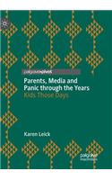 Parents, Media and Panic through the Years