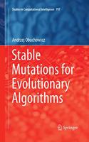 Stable Mutations for Evolutionary Algorithms: (797 Studies in Computational Intelligence)