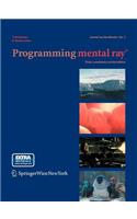 Programming Mental Ray(r)