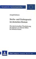 Sterbe- Und Grabespoesie Im Deutschen Roman