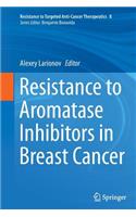 Resistance to Aromatase Inhibitors in Breast Cancer