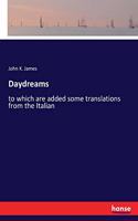 Daydreams: to which are added some translations from the Italian