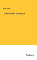 Cours élémentaire de balistique