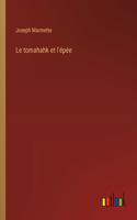 tomahahk et l'épée