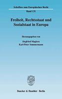 Freiheit, Rechtsstaat Und Sozialstaat in Europa