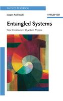 Entangled Systems: New Directions in Quantum Physics