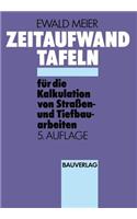 Zeitaufwand Tafeln für die Kalkulation von Straßen-und Tiefbauarbeiten: (German)