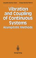 Vibration and Coupling of Continuous Systems: Asymptotic Methods