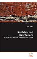 Scratches and Indentations - Architecture and the Importance of Home