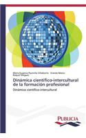 Dinámica científico-intercultural de la formación profesional