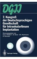 7. Kongreß Der Deutschsprachigen Gesellschaft Für Intraokularlinsen Implantation