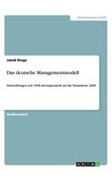 Das deutsche Managementmodell: Entwicklungen seit 1948 mit Augenmerk auf die Finanzkrise 2008