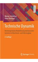 Technische Dynamik: Rechnergestutzte Modellierung Mechanischer Systeme Im Maschinen- Und Fahrzeugbau(German)