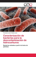 Caracterización de bacterias para la descontaminación de hidrocarburos