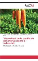 Viscosidad de la papilla de zanahoria casera e industrial