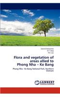 Flora and Vegetation of Areas Allied to Phong Nha - Ke Bang