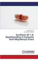 Synthesis Of 1,8- Naphthyridine-3-Carbamic Acid Alkyl/Benzyl Esters