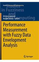 Performance Measurement with Fuzzy Data Envelopment Analysis
