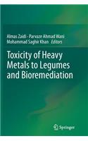 Toxicity of Heavy Metals to Legumes and Bioremediation