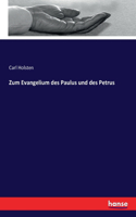 Zum Evangelium des Paulus und des Petrus