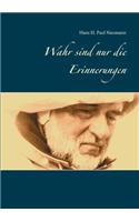 Wahr sind nur die Erinnerungen