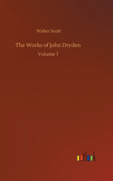 Works of John Dryden: Volume 7