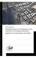 Modélisation Et Simulation d'Un Réacteur Chimique Tubulaire
