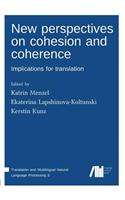 New perspectives on cohesion and coherence