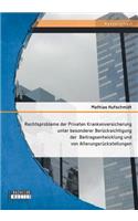 Rechtsprobleme Der Privaten Krankenversicherung Unter Besonderer Berucksichtigung Der Beitragsentwicklung Und Von Alterungsruckstellungen