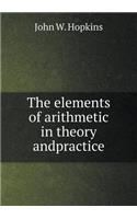 The Elements of Arithmetic in Theory Andpractice
