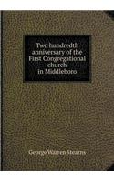 Two hundredth anniversary of the First Congregational church in Middleboro