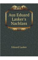 Aus Eduard Lasker's Nachlass
