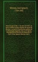 Discurso que el dia 1.(deg) de enero de 1813, en que se celebro la misa solemne de accion de gracias, y se juro la Constitucion politica de la Monarquia Espanola, dixo en la Iglesia Parroquial de la Doctrina de Huancayo el Doct. D Jose Ignacio More