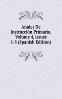 Anales De Instruccion Primaria, Volume 4, issues 1-5 (Spanish Edition)