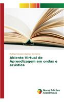 Abiente Virtual de Aprendizagem em ondas e acústica