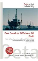 DOS Cuadras Offshore Oil Field