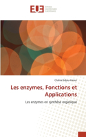 Les enzymes, Fonctions et Applications