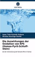Die Auswirkungen der Oxidation von KPS (Kamoa-Pyrit-Schluff-Stein)