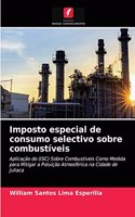 Imposto especial de consumo selectivo sobre combustíveis