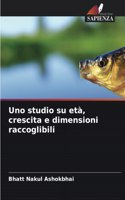 Uno studio su età, crescita e dimensioni raccoglibili