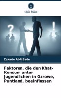 Faktoren, die den Khat-Konsum unter Jugendlichen in Garowe, Puntland, beeinflussen