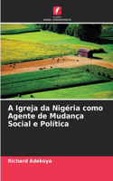 A Igreja da Nigéria como Agente de Mudança Social e Política