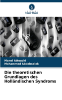 Die theoretischen Grundlagen des Holländischen Syndroms