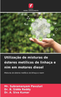 Utilização de misturas de ésteres metílicos de linhaça e nim em motores diesel