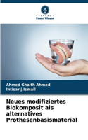 Neues modifiziertes Biokomposit als alternatives Prothesenbasismaterial