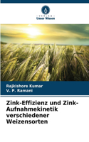 Zink-Effizienz und Zink-Aufnahmekinetik verschiedener Weizensorten