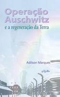 Operação Auschwitz e a regeneração da Terra