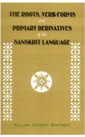 Roots, Verb-forms and Primary Derivatives of the Sanskrit Language